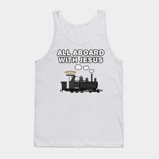 Steam Train, All Aboard With Jesus, Christian Funny Tank Top